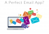 A perfect email app? A perfect email app? DLS Tech