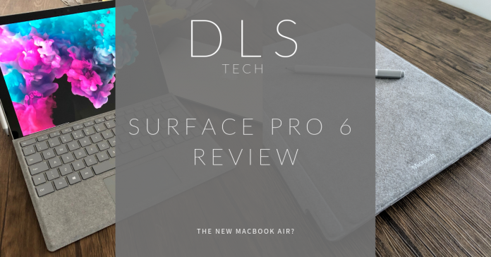 Surface Pro 6 Review - DLS Tech